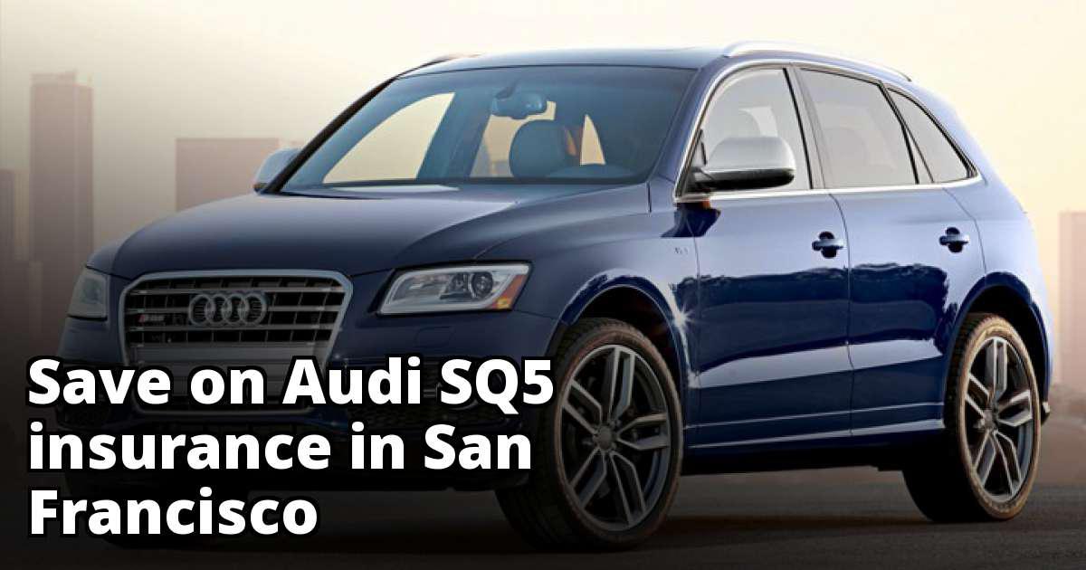 Cheapest Insurance Quotes for an Audi SQ5 in San Francisco